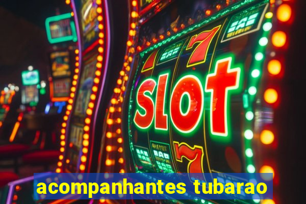 acompanhantes tubarao